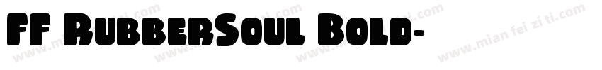 FF RubberSoul Bold字体转换